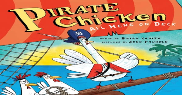 all hens on deck, pirate chicken, children's fiction, brian yanish, net galley, review, source books