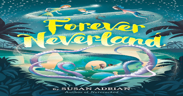 forever neverland, children's fiction, susan adrian, net galley, review, random house