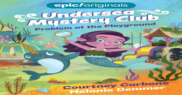 problem at the playground, undersea mystery club, children's fiction, courtney carbone, net galley, review, amdrews mcmeel publishing