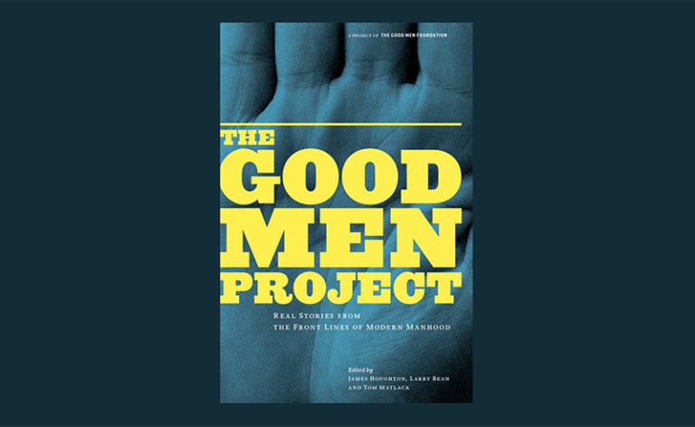 The Good Men Project The Conversation No One Else Is Having