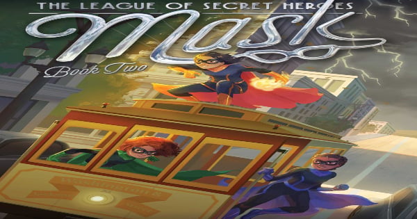 mask, league of secret heroes, kate hannigan, net galley, review, simon and schuster
