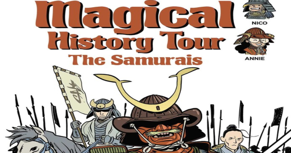 magical history tour 12, the samurai, children's fiction, comic, graphic novel, history, Fabrice Erre, net galley, review, papercutz