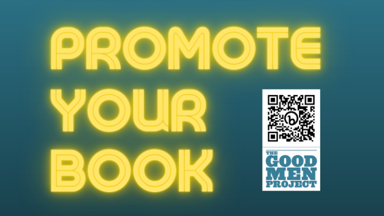 Image reads, "Promote Your Book" and has a QR code and the Good Men Project logo.