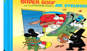 super goof and the strange case of dr syclocks, walt disney, goofy, comic, graphic novel, collection, paul murry, review, fantagraphics