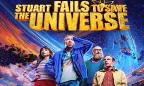 stuart fails to save the universe, tv show, comedy, science fiction, action, adventure, trailer, review, warner bros discovery, hbo max