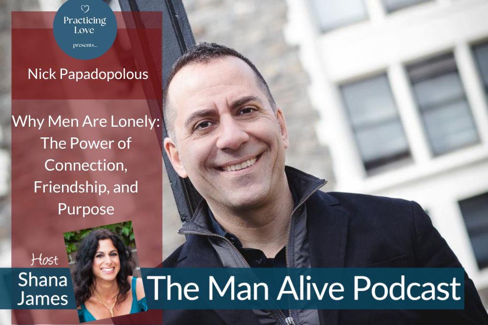 Why Men Are Lonely: The Power of Connection, Friendship, and Purpose (With Nick Papadopolous)